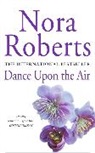 Nora Roberts - Dance Upn the Air