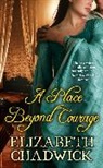 Elizabeth Chadwick - A Place beyond Courage