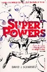 David Schwartz, David J Schwartz, David J. Schwartz - Superpowers