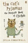 Julia Cresswell, Cresswell Julia - The Cat's Pyjamas 2nd Revised Edition