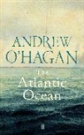 Andrew Hagan, O&amp;apos, Andrew O'Hagan - The Atlantic Ocean