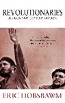 E.J. Hobsbawm, Eric Hobsbawm, Hobsbawm Eric - Revolutionaries
