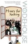 P. G. Wodehouse, P.G. Wodehouse - Money for Nothing