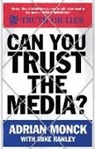 Mike Hanley, Adrian Monck, Monck Adrian - Can You Trust the Media ?