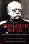 Robert Gerwarth, Gerwarth Robert - The Bismarck Myth