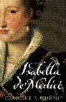 Caroline P. Murphy - Isabella De' Medici