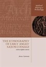 Anna Gannon, Anna (Assistant Curator (Early Medieval Coinage) Gannon, Gannon Anna - The Iconography of Early Anglo-Saxon Coinage