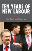 Beech, M Beech, M. Beech, Matt Beech, S Lee, S. Lee... - Ten Years of New Labour