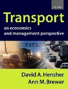 Ann Brewer, Ann M. Brewer, Brewer Ann, David Hensher, David A. Hensher - Transport: An Economics and Managment Perspective