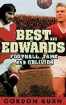 Gordon Burn, Burn Gordon - Best and Edwards