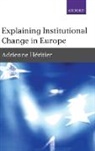 Adrienne Heritier, Adrienne (Professor of Political Science Heritier, Heritier Adrienne - Explaining institutional change in