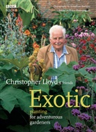 Christopher Lloyd, Cristopher Lloyd, Jonathan Buckley, Erica Hunningher - Exotic Planting for Adventurous Gardeners