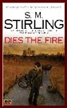 S. M. Stirling, S.M. Stirling - Dies the Fire