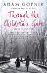 Adam Gopnik, Gopnik Adam - Through the Children's Gate