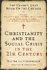 Walter Rauschenbusch - Christianity and the Social Crisis in the 21st Centuy