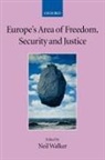 Neil Walker, Neil Walker - Europe's Area of Freedom, Security, and Justice