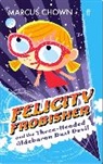Marcus Chown, Ned Jolliffe - Felicity Frobisher and the Three-headed Aldebaran Dust Devil