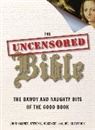 John Kaltner, Joel Kilpatrick, Steven McKenzie - The Uncensored Bible