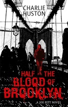 Charlie Huston, Huston Charlie - Half the Blood of Brooklyn