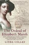 Linda Colley, Colley Linda - The Ordeal of Elizabeth Marsh