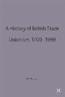 W. Hamish Fraser - A History of British Trade Unionism, 1700-1998