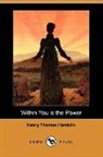 Henry Thomas Hamblin - Within you is the power
