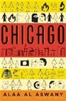 Alaa Al Aswany, Alaa Al- Aswani, Alaa Al Aswany - Chicago