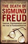 Mark Edmundson - The Death of Sigmund Freud