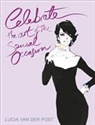 Lucia Van Der Post, Lucia Van der Post - Celebrate: The Art of the Special Occasion