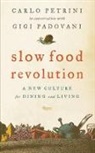Gigi Padovani, Carlo Petrini - Slow Food Revolution