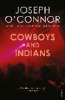 Joseph O connor, Joseph O'Connor - Cowboys and Indians
