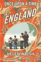 Helen Walsh, Helen Walsh - One Upon a Time in England