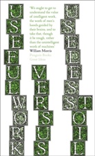 William Morris - Useful Work v. Useless Toil