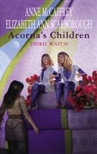 Anne McCaffrey, Elizabeth A. Scarborough, Elizabeth Ann Scarborough - Acorna's Children: Third Watch