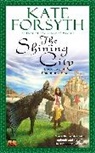 Kate Forsyth, Forsyth Kate - The Shining City