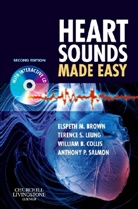 Elspeth Brown, Elspeth M. Brown, William Collis, Terence Leung, Anthony P. Salmon - Heart Sounds Made Easy with CD-Rom