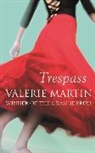 Valerie Martin - Trespass