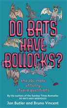 Jon Butler, Butler Jon, Bruno Vincent, Vincent Bruno - Do Bats Have Bollocks ?