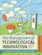 Mark Dodgson, Mark (Director Dodgson, Dodgson Mark, David M. Gann, David M. (Head of Innovation and Entrepreneurship Gann, Gann David M.... - The Management of Technological Innovation