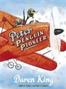 Daren King, David Roberts - Peter the Penguin Pioneer