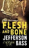 Jefferson Bass - Flesh and Bone