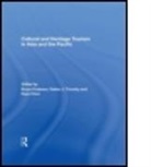 Kaye Chon, Kaye (Hong Kong Polytechnic University) Chon, Chon Kaye, TIMOTHY DALLEN, Bruce Prideaux, Bruce (Central Queensland University Prideaux... - Cultural and Heritage Tourism in Asian and the Pacific