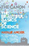 Natalie Angier - The Canon: The Beautiful Basics of Science