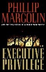 Phillip Margolin - Executive Privilege