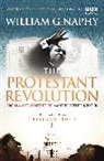 William Naphy, William G Naphy, William G. Naphy, William G. (Author) Naphy - The Protestant Revolution: