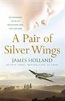 James Holland - A Pair of Silver Wings