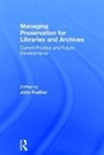 John Feather, John Feather, Feather John - Managing Preservation for Libraries and Archives