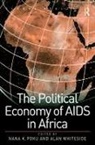Nana K. Poku, Nana K. Poku, Professor Nana K. Poku, Nana K Whiteside Polu, Alan W. Whiteside, Alan W. Poku Whiteside... - Political Economy of Aids in Africa