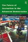 Peter J. Ward Anderson, Geoff Ward, Geoff Ward, Peter J. Anderson - Future of Journalism in the Advanced Democracies