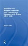 Marwan Nader, Nader Marwan - Burgesses and Burgess Law in the Latin Kingdoms of Jerusalem and